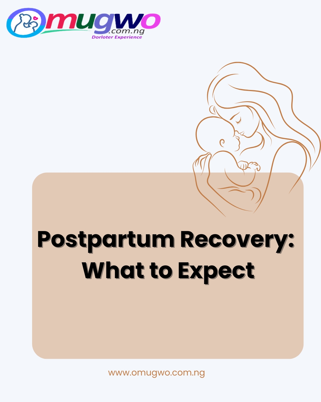 Postpartum Recovery; What to Expect